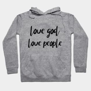 Love god love people Hoodie